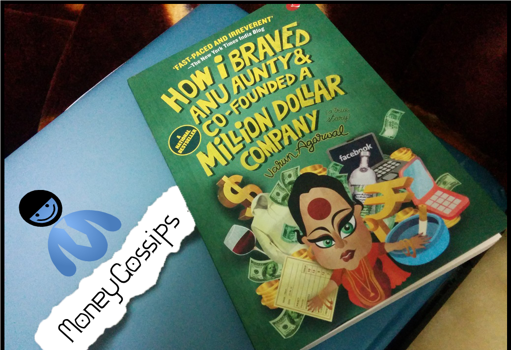 9 Things I learned From “How i Braved Anu Aunty & Co-founded a Million Dollar Company “