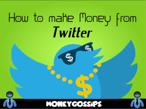 How to make money from Twitter