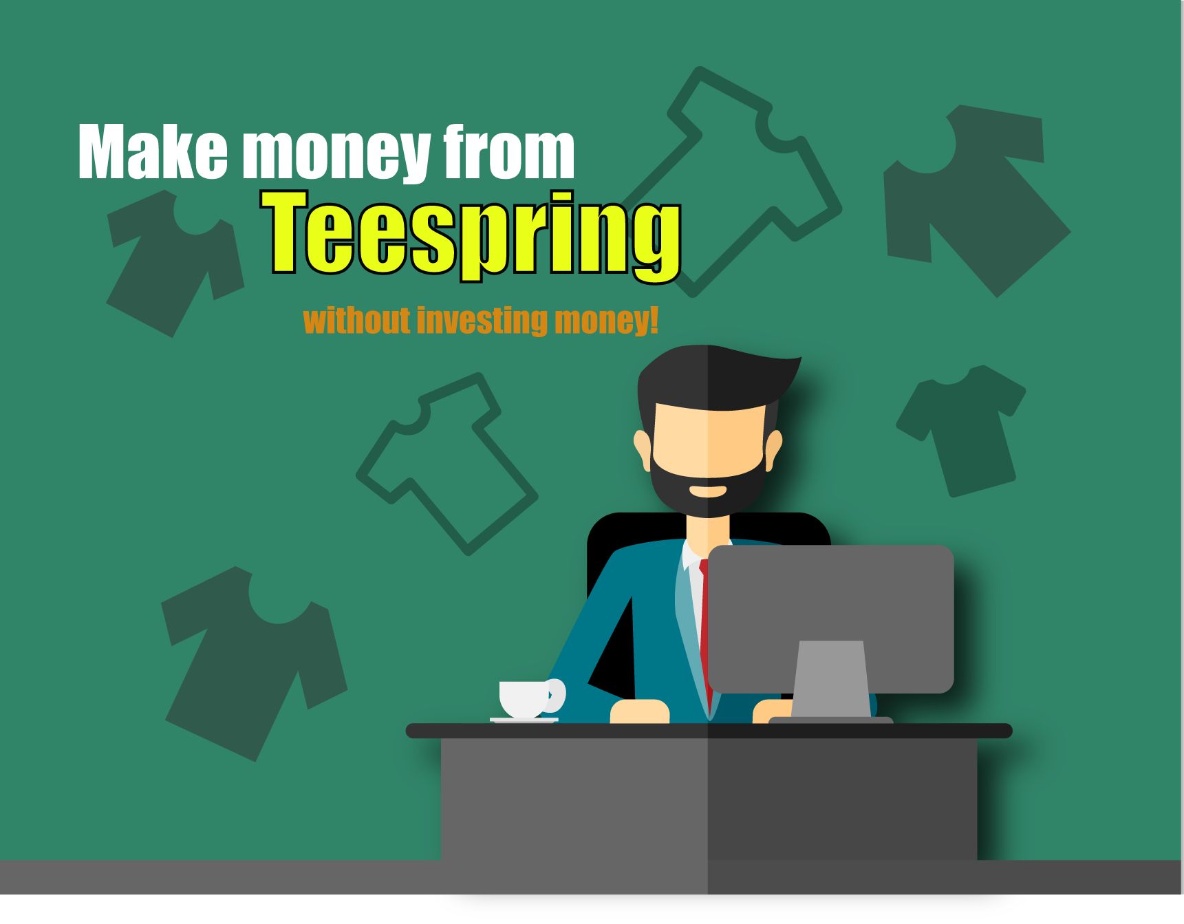 Make money from teespring without investing money