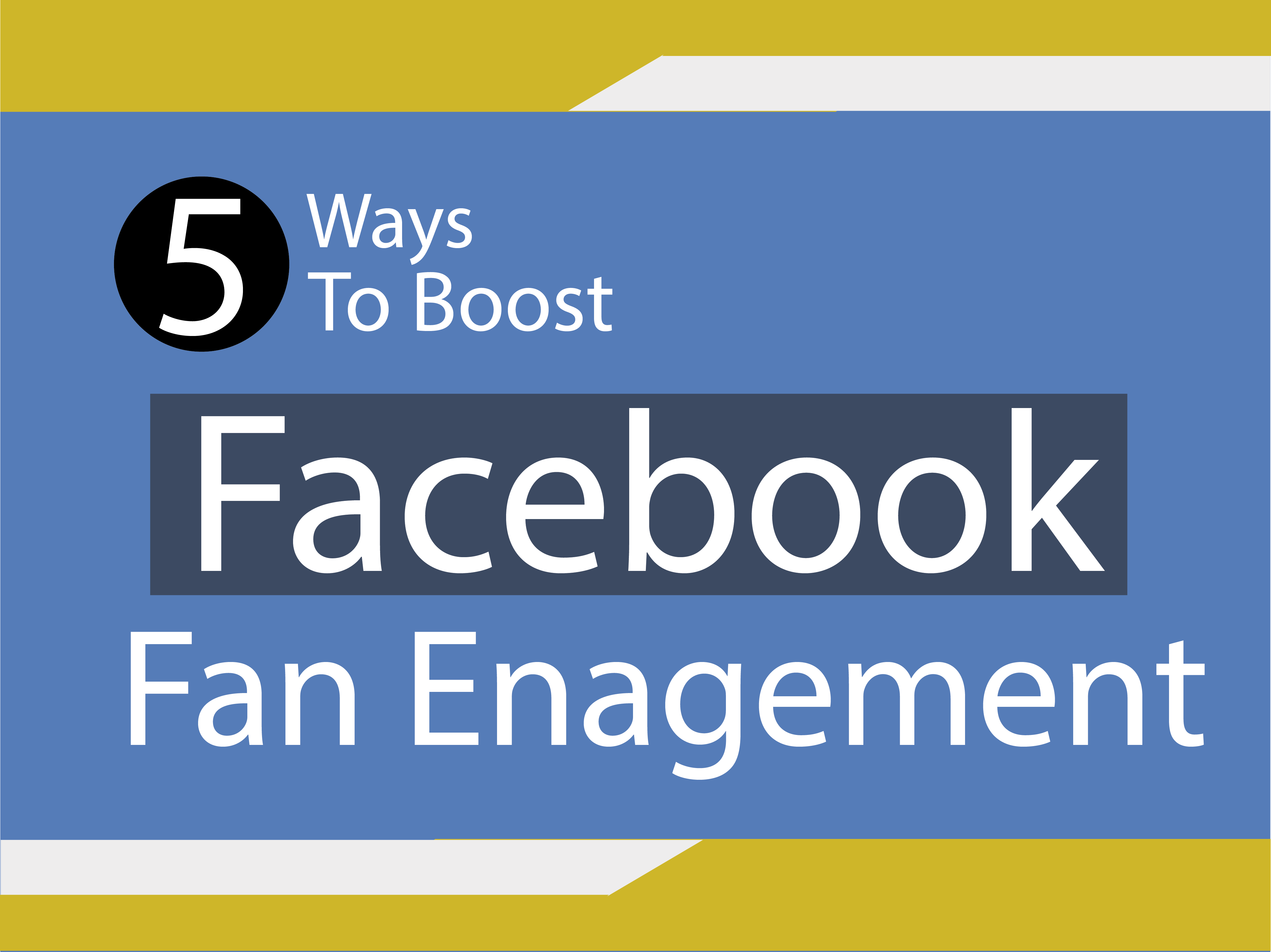5 Ways to Boost Facebook Fan Enagement