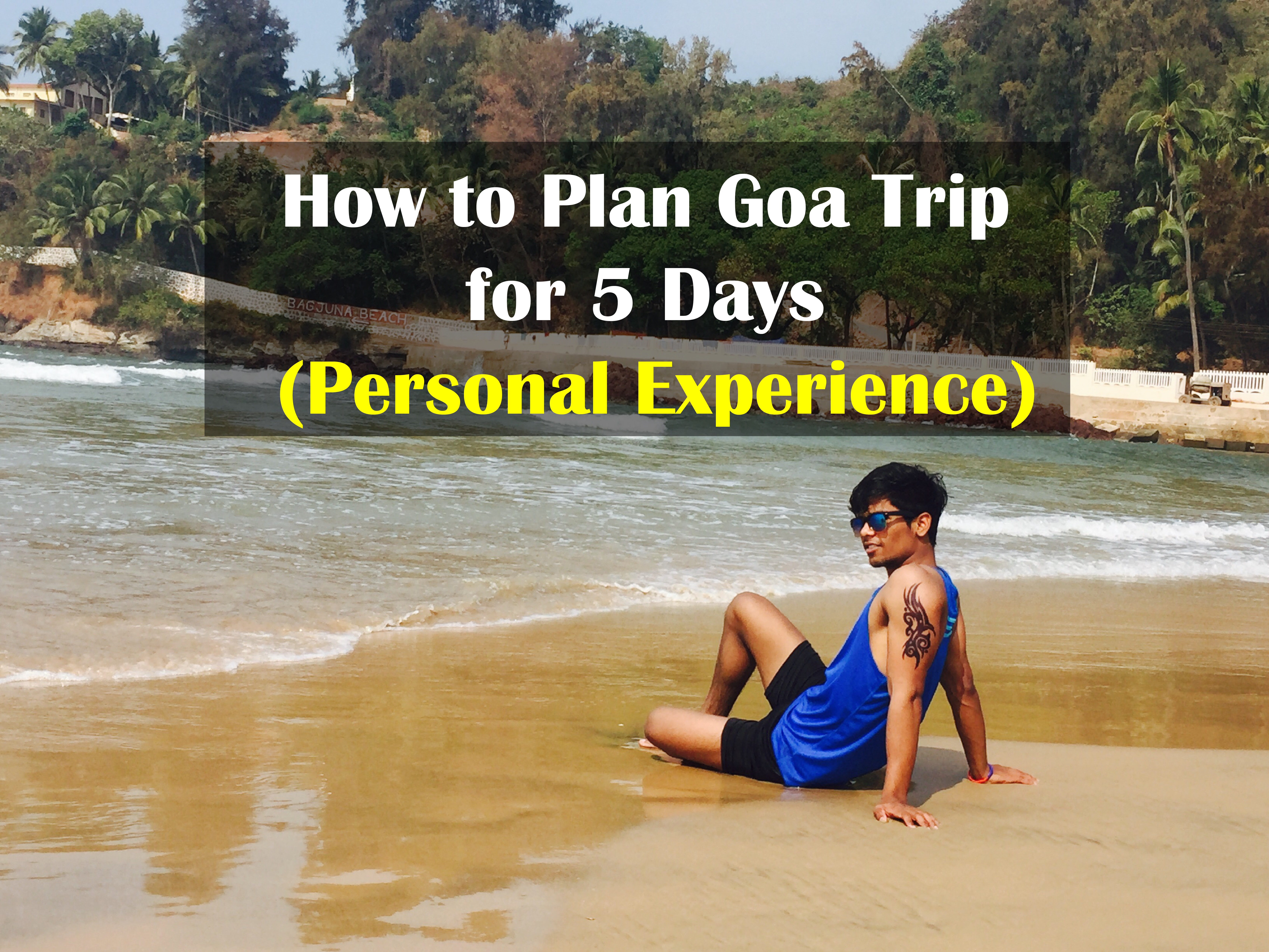 How to Plan Goa Trip for 5 Days