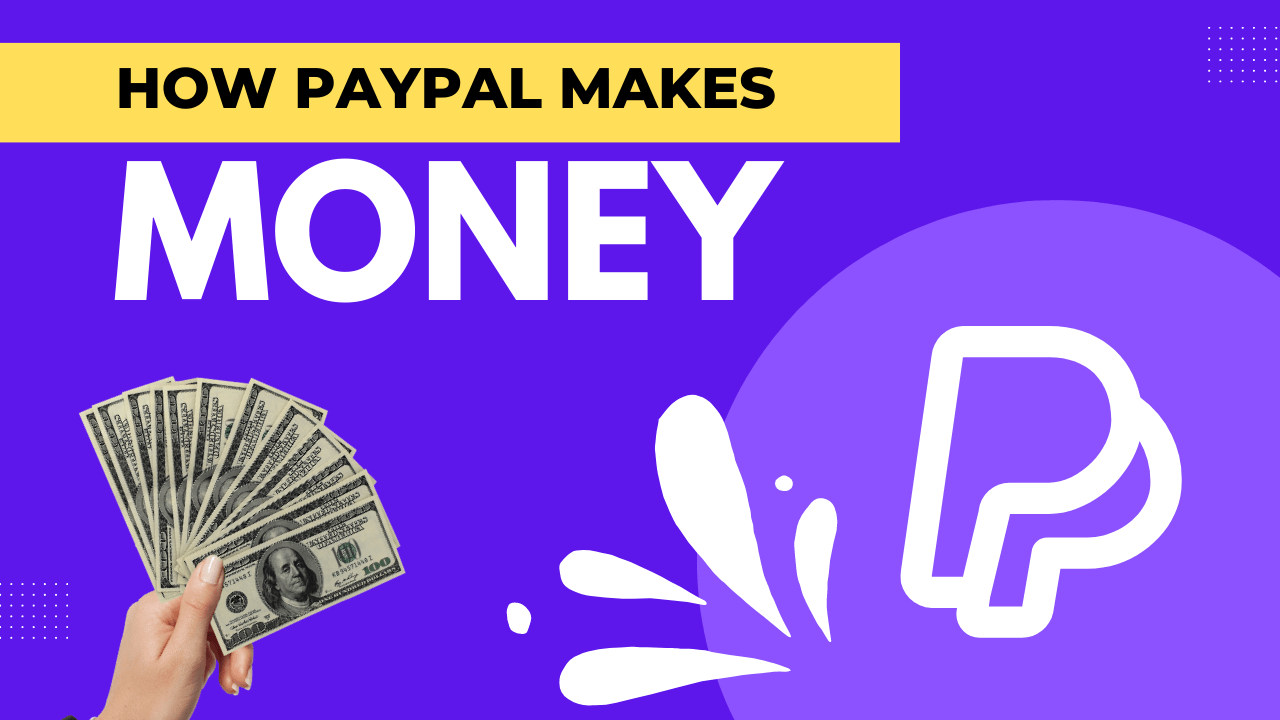 How Does PayPal Make Money