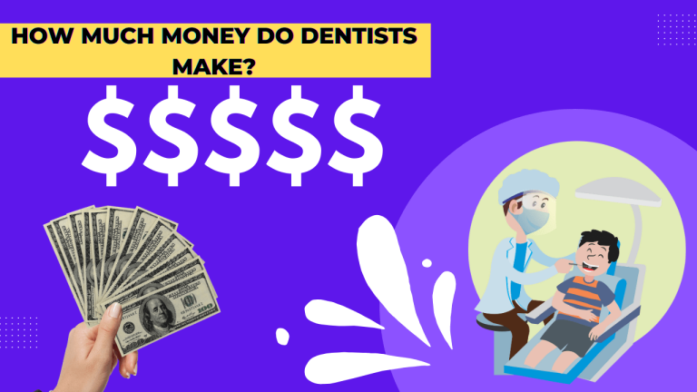 How Much Money Do Dentists Make?
